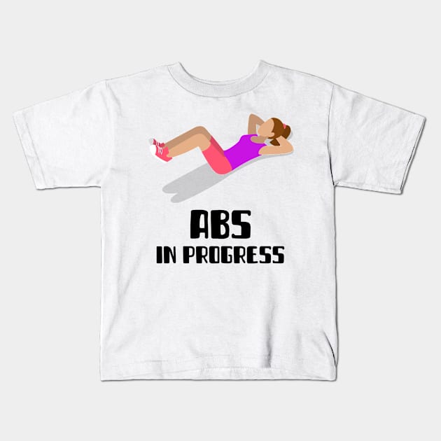 Abs In Progress - Fitness Life Kids T-Shirt by Rachel Garcia Designs